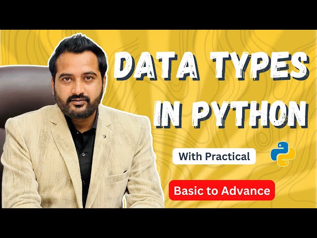 Data Types in Python | Python Data Types Explained with Practical | Python Tutorial for Beginners
