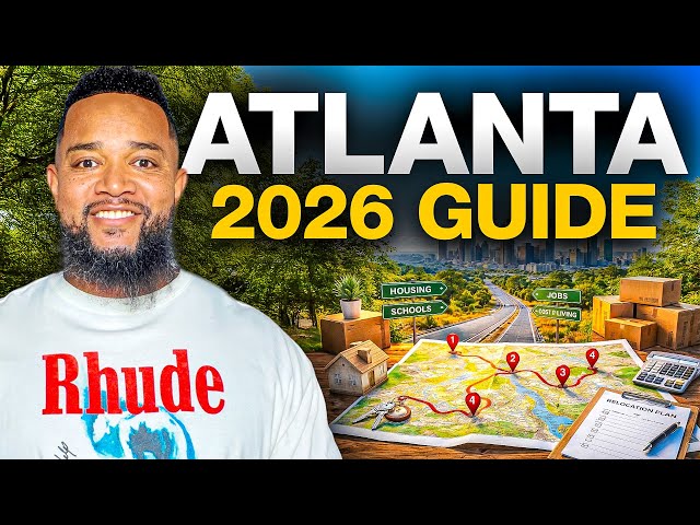 HOW to RELOCATE to ATLANTA in 2026 THE RIGHT WAY (Step by Step Roadmap)