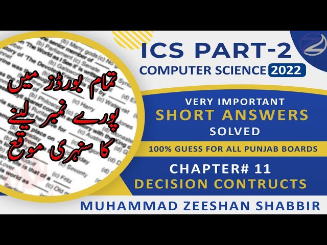 ICS Part-2 Chapter #11 Important  Short/Answers Solved | Computer Science | Decision Constructs 100%