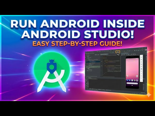 Run Android Inside Android Studio