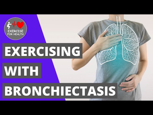 Can exercise help MANAGE Bronchiectasis?