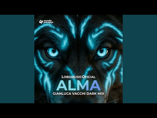 ALMA (Gianluca Vacchi Dark Radio Mix)