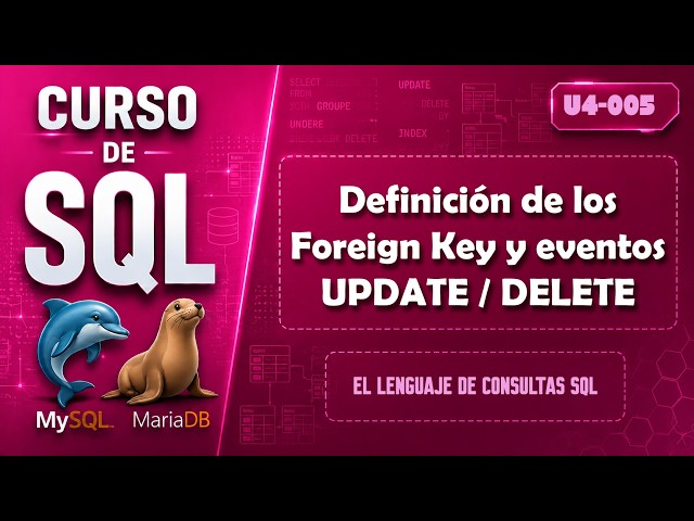 SQL Course - DDL: Foreign Keys and Referential Constraints | U4.005