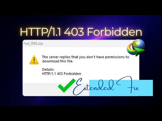 Fix IDM HTTP/1.1 403 Forbidden Error (Extended Fix - 2026)