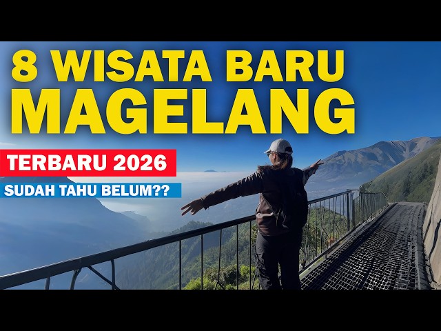 8 NEWEST MAGELANG TOURIST DESTINATIONS FOR 2026, YOU MUST KNOW
