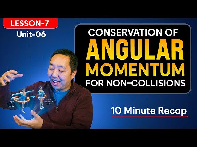 Conservation of Angular Momentum (Non-Collisions) | AP Physics 1 - Unit 6 Lesson 7
