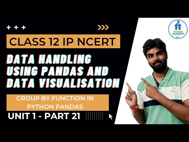GROUP BY FUNCTION IN PYTHON PANDAS | CLASS 12 IP INFORMATICS PRACTICES | CBSE BOARD 2022-2023 NCERT