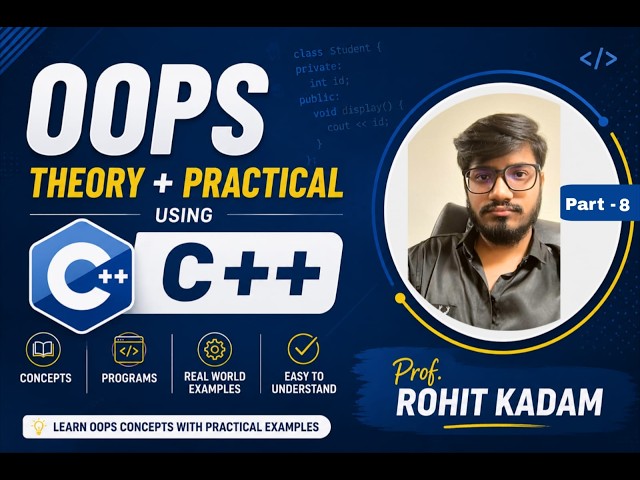 OOPs Concepts in C++ Part-8 Complete Theory + Practical Examples | Learn Object Oriented Programming