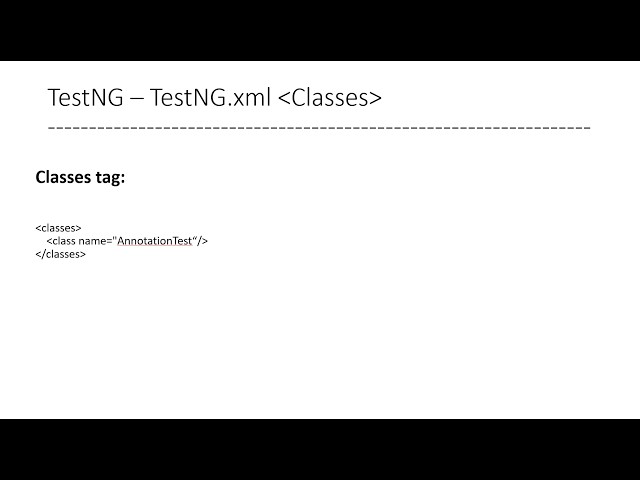 TestNG Classes Tag in testng.xml | Execute Single & Multiple Test Classes | Selenium Java