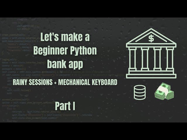 Building a Python Bank App - Part 1 | ASMR | CLI + OOP | Silent Coding | Beginner