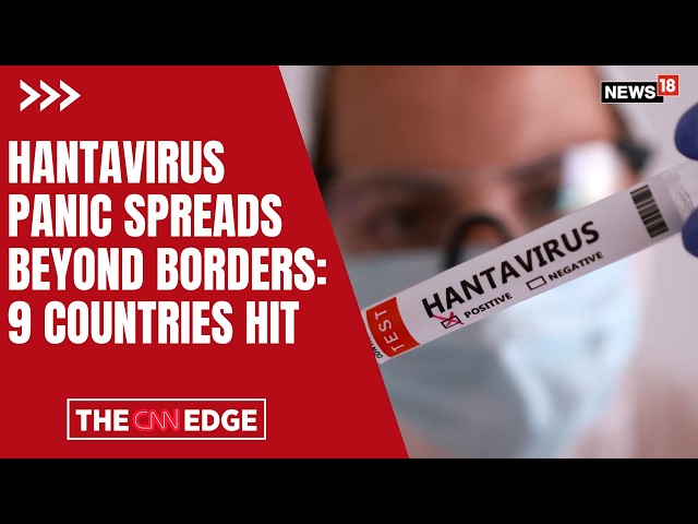 Hantavirus Outbreak Raises Worldwide Concern After Spread To 9 Nations | Trending News | N18G