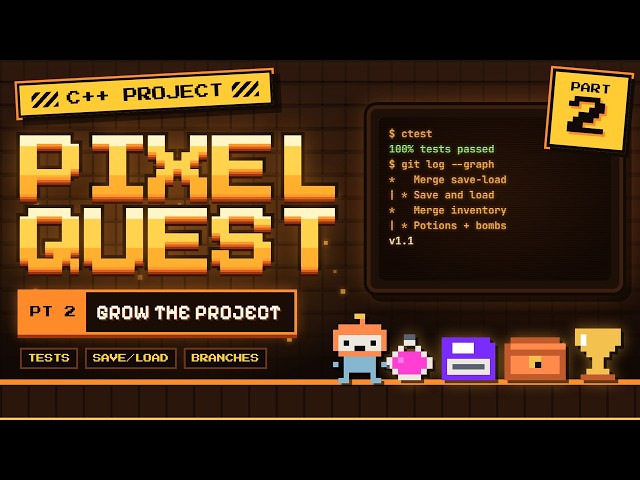 Grow a Real C++ Project | Unit Tests, Save/Load & Git Branches (Pixel Quest Part 2)