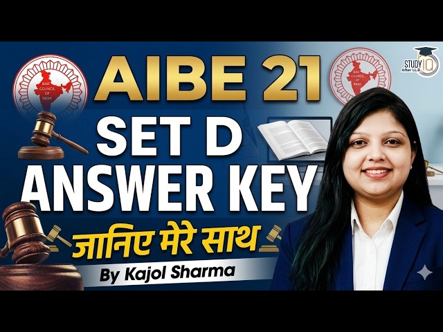 AIBE 21 SET -D ANSWER KEY BY KAJOL MAM
