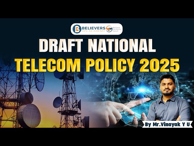 Draft National Telecom Policy 2025| Believers IAS Academy| #upsc #civilserviceexam #news