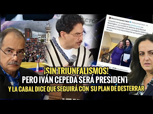 🔴Iván Cepeda will be president, and the cabal says it will continue with its plan to exile him. 😡