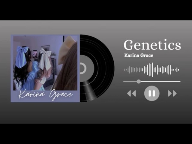 Genetics - Karina Grace