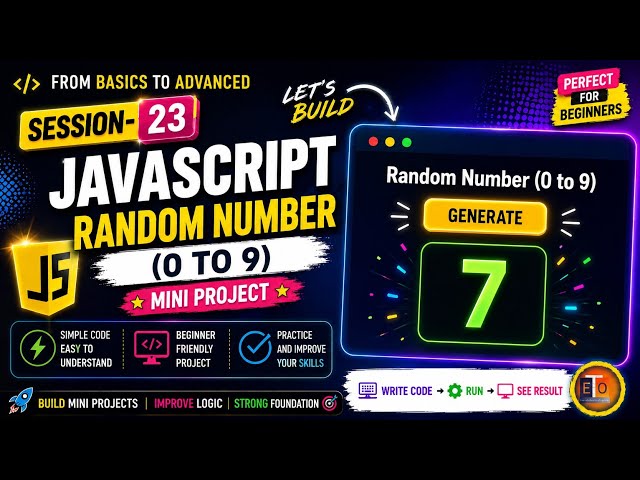 JavaScript Session 23 | Random Number Generator using Math.random()