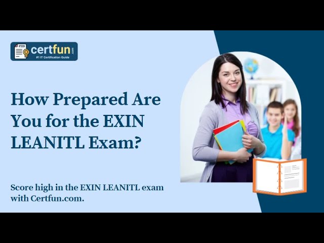How Prepared Are You for the EXIN LEANITL Exam?