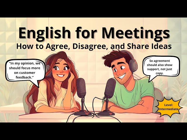 English for Meetings - How to Agree, Disagree, and Share Ideas | English podcast