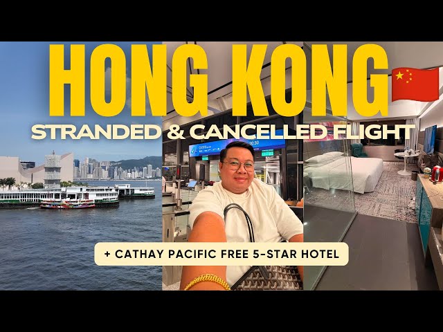 Extended in Hong Kong!🇭🇰 Flight Cancelled + Cathay Pacific Gave Us a 5-Star Hotel!