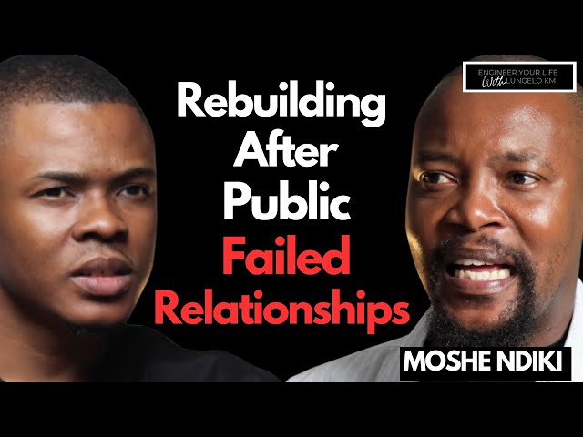 Defining My Identity Beyond A Failed Marriage, Public Relationship and Betrayal - MOSHE NDIKI