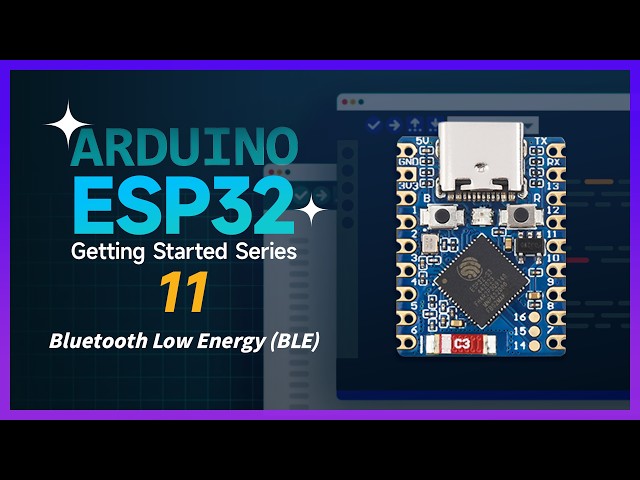ESP32 Arduino Tutorial | 11 Bluetooth (BLE)