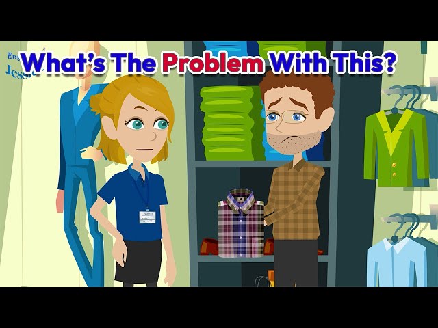 What’s The Problem With This? - Return of goods| English for Real Life