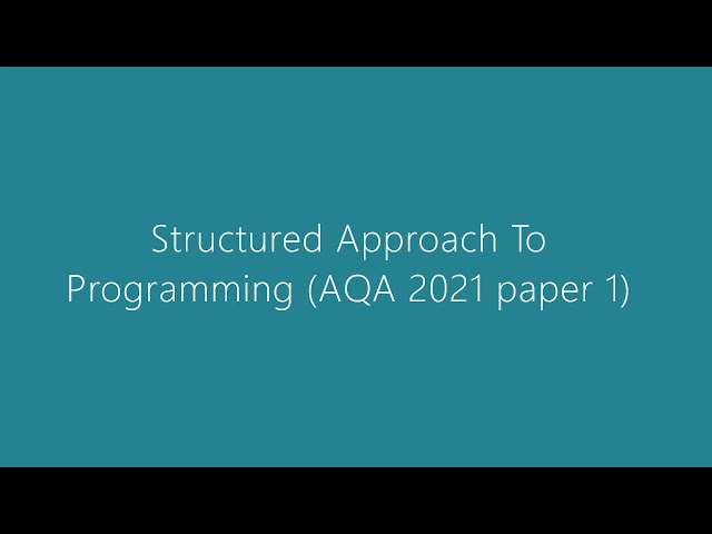 Structured Programming and AQA Paper 1 2021 Question 3 1