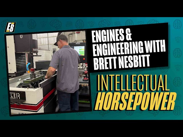 Talking Engines and Engineering with Brett Nesbitt of Nesbitt Performance Engines