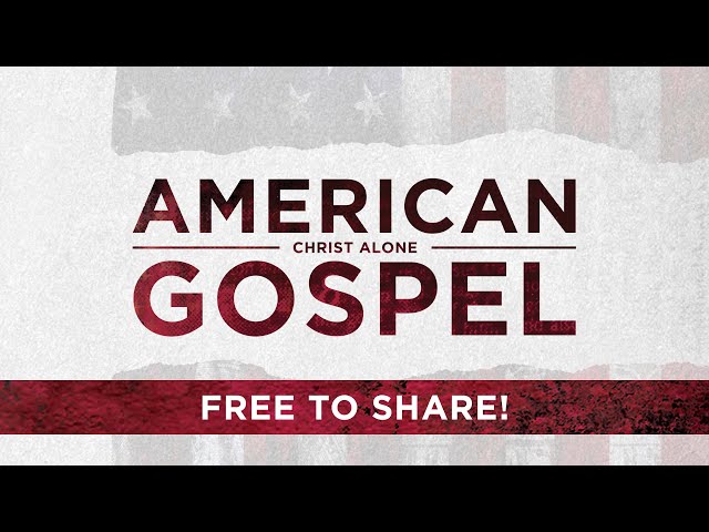 American Gospel: Christ Alone - Full Film (Official)
