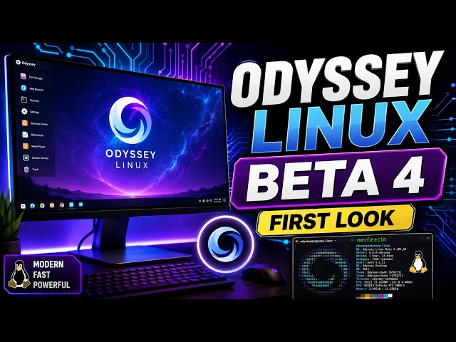 Odyssey Linux Beta 4 First Look – Stunning New Features, Performance & Everything You Need to Know!
