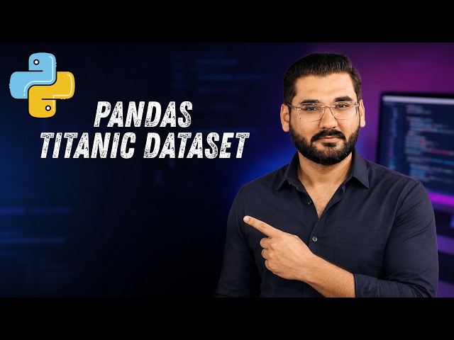 Pandas & Titanic Dataset for Beginners | Class 13 (Urdu/Hindi)