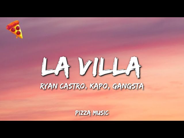 Ryan Castro - LA VILLA ft. Kapo & Gangsta