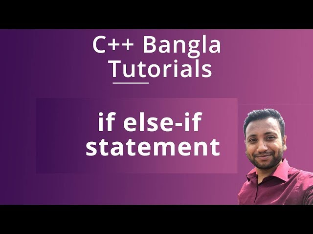 C++ Bangla Tutorials 22 : if else-if statement