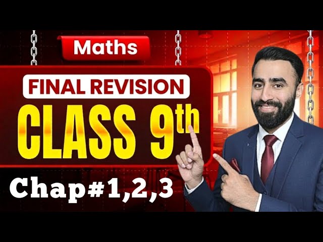 Class 9 Maths Final Revision | Chapter 1, 2, 3 Full Revision | FBISE / Board Exam Preparation 2026