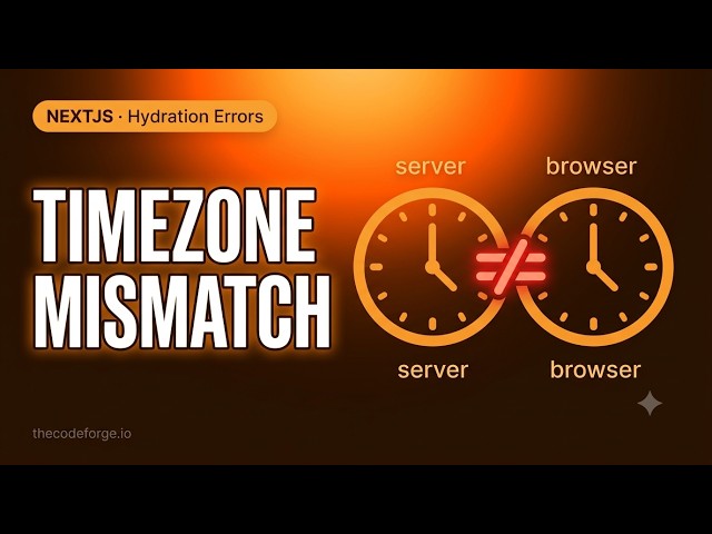 Next.js Hydration Errors: Hydration errors were a timezone trap