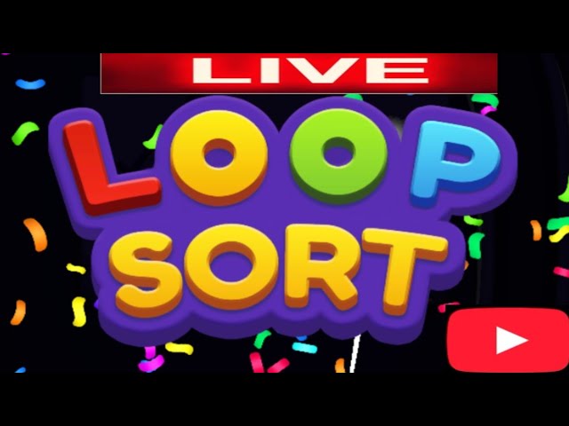  Loop Sort AllLevels | Can We Sort 100%Perfect? 🔎👆
