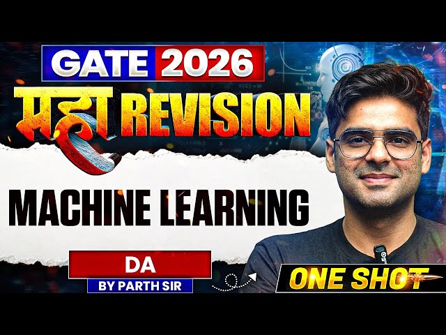 GATE 2026 महा Revision | Machine Learning One Shot | Maha Revision | DA | One Shot