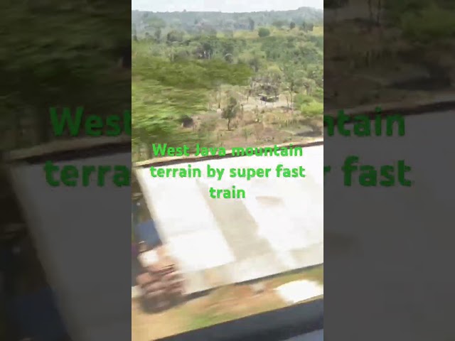 West Java mountain terrain journey by super fast train