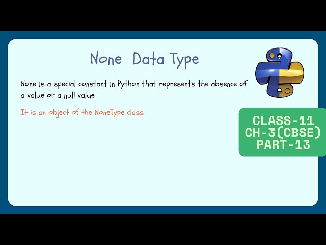 None Type in Python(part 13) | What is None in Python? | Class 11 IP CBSE NCERT | Easy Explaination