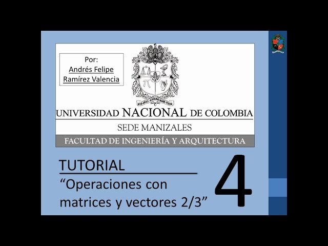 Tutorial 4 de MATLAB en español - Operaciones con matrices y vectores 2/3
