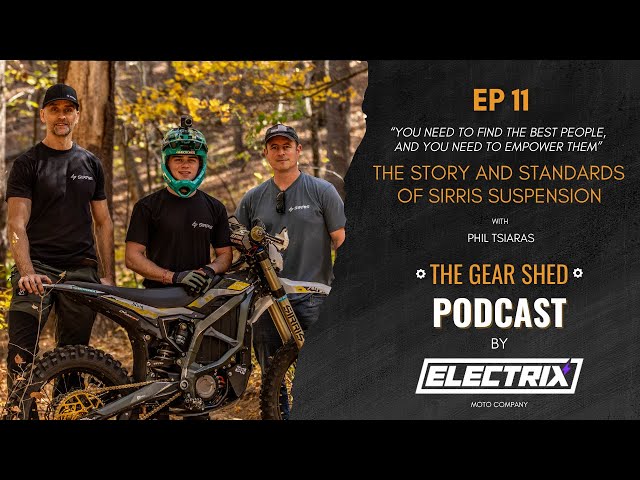 EP 11 | The Story & Standards of Sirris Suspension with Phil Tsiaras | The Gear Shed Podcast