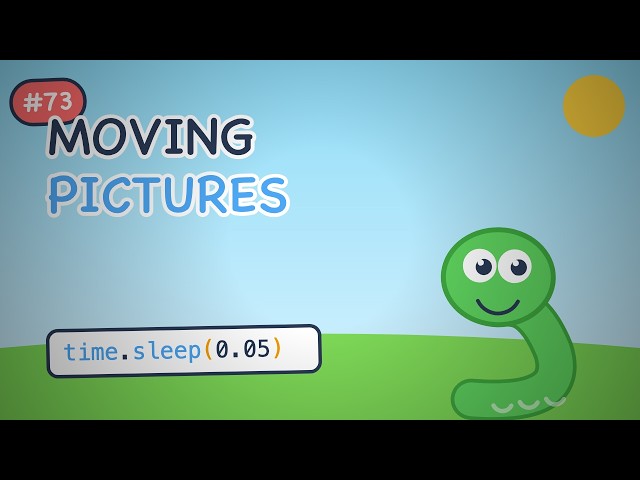 Python for Kids #073 — Moving Pictures | Loop plus sleep makes movement