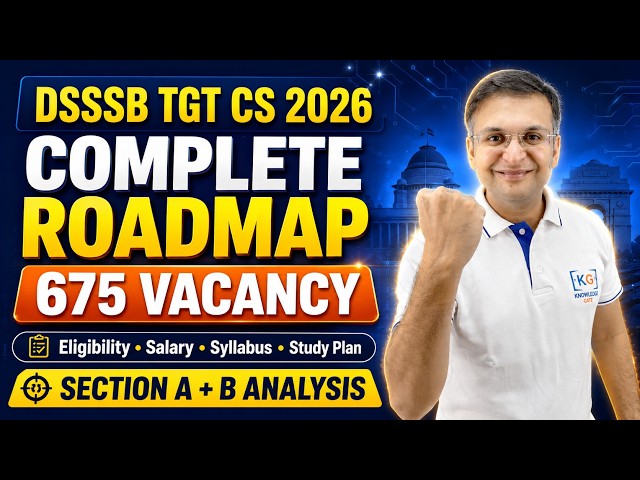 DSSSB TGT Computer Science 2026 Complete Roadmap: 675 Vacancy, Eligibility, Salary, Syllabus