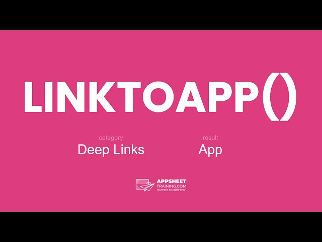 AppSheet LINKTOAPP() Expression