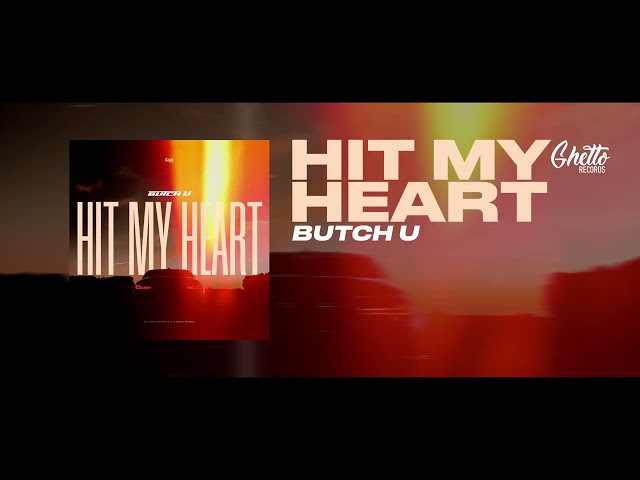 Butch U - Hit My Heart