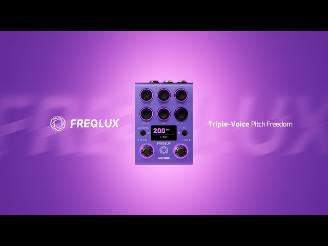 Introducing the  NEW Hotone Freqlux: Triple-Voice Pitch Shifting Like You’ve Never Heard Before