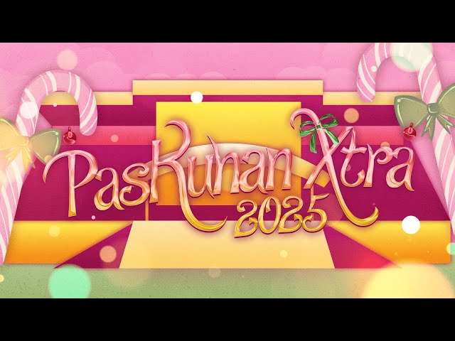 Paskuhan Xtra 2025