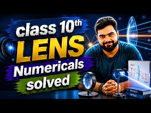 Class 10 Light Numericals Solved | Lens Formula & Magnification | Class 10 Physics