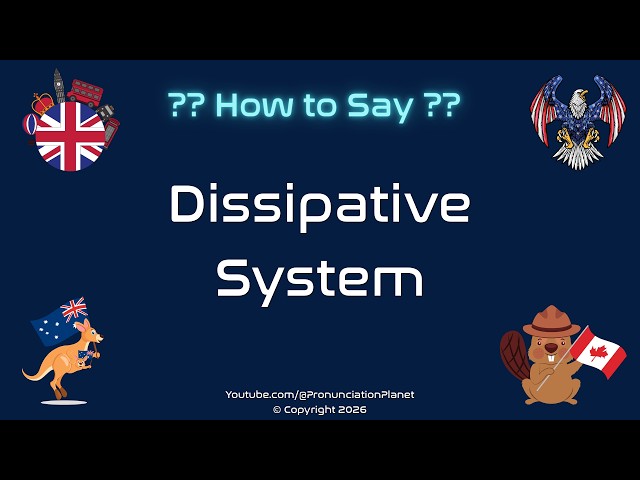🌌 🔄 How to Pronounce Dissipative System? (CORRECTLY) | Pronunciation Planet